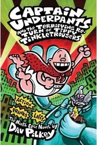 Captain Underpants and the Terrifying Return of Tippy Tinkletrousers