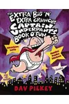 The Extra Big 'N' Extra Crunchy Captain Underpants Book O' Fun