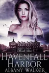 Havenfall Harbor: Book Two
