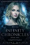 Infinity Chronicles: Book One
