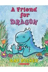 A Friend For Dragon
