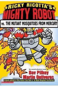 Ricky Ricotta's Mighty Robot vs. the Mutant Mosquitoes from Mercury