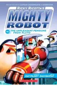 Ricky Ricotta's Mighty Robot vs. The Unpleasant Penguins from Pluto