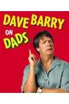 Dave Barry on Dads