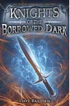 Knights of the Borrowed Dark
