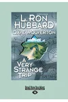A Very Strange Trip