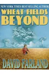 Wheatfields Beyond (As:David Farland)