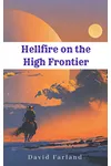 Hellfire on the High Frontier (As:David Farland)