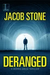 Deranged (As:JacobStone)