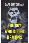 The Boy Who Killed Demons