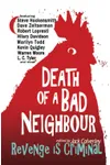 Death of a Bad Neighbour: Revenge is Criminal