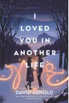 I Loved You In Another Life
