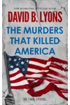 The Murders That Killed America