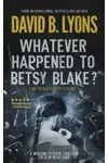 Whatever Happened to Betsy Blake?