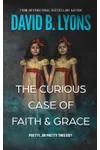 The Curious Case of Faith & Grace