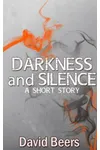 Darkness and Silence