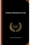 Further Adventures of Lad / Dog Stories Every Child Should Know