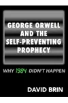 George Orwell and the Self-Fulfilling Prophecy