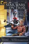 Star Wars on Trial