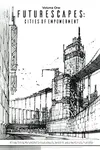 Futurescapes: Cities of Empowerment