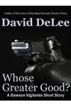Whose Greater Good?