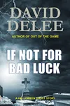 If Not for Bad Luck