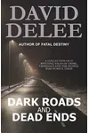 Dark Roads and Dead Ends