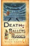 Death Comes to the Ballets Russes