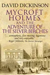 Mycroft Holmes and The Adventure of the Silver Birches