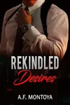 Rekindled Desires