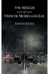 The Rescue of Officer Moreland Lee