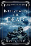 Interviewing The Dead