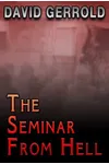 The Seminar From Hell