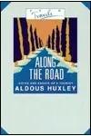 Along the Road: Notes and Essays of a Tourist