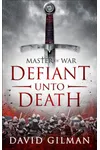 Defiant Unto Death