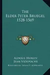 The Elder Peter Bruegel 1528-1569
