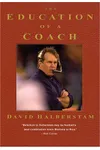 The Education of a Coach