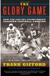 The Glory Game: How the 1958 NFL Championship Changed Football Forever