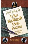 The Man Who Would Be F. Scott Fitzgerald