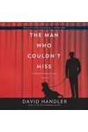 The Man Who Couldn't Miss