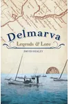 Delmarva Legends and Lore