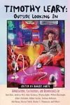 Timothy Leary: Outside Looking In