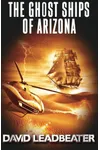 The Ghost Ships of Arizona