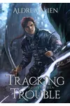Tracking Trouble