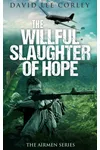 The Willful Slaughter of Hope