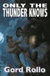 Only the Thunder Knows – East End Girls