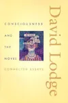 Consciousness and the Novel