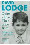 Quite A Good Time to be Born