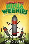 Beware the Ninja Weenies