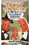My Favorite President: And Other Stories
